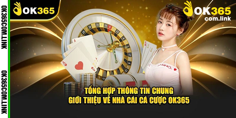 Giới Thiệu OK365: Nền Tảng Cá Cược Trực Tuyến Uy Tín