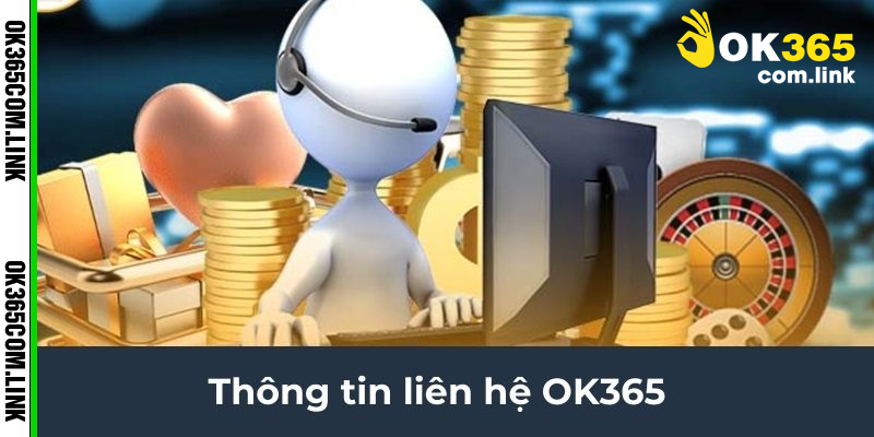 Thông tin liên hệ OK365