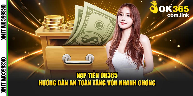 Hướng Dẫn Nạp Tiền OK365