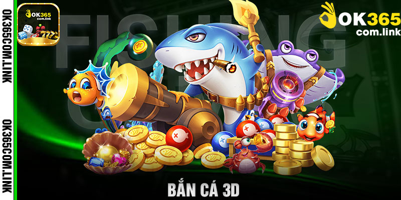 Bắn Cá 3D