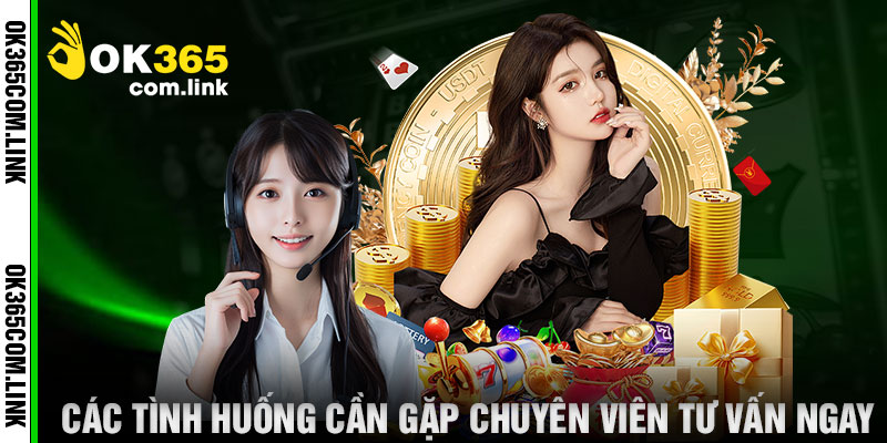 Các Tình Huống Cần Gặp Chuyên Viên Tư Vấn Ngay