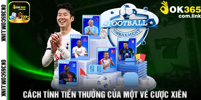 Cách Tính Tiền Thưởng Của Một Vé Cược Xiên