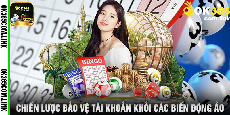 Chiến Lược Bảo Vệ Tài Khoản Khỏi Các Biến Động Ảo