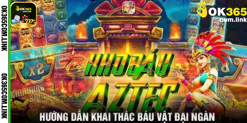 Hướng Dẫn Khai Thác Báu Vật Đại Ngàn