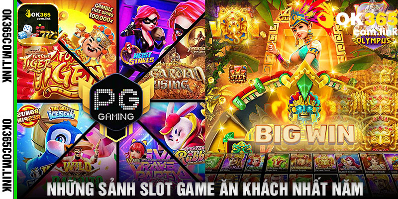 Những Sảnh Slot Game Ăn Khách Nhất Năm