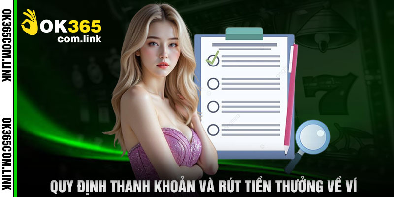 Quy Định Thanh Khoản Và Rút Tiền Thưởng Về Ví