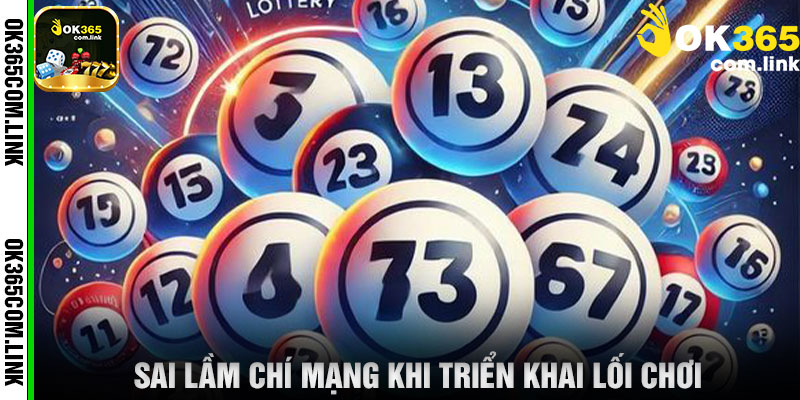 Sai Lầm Chí Mạng Khi Triển Khai Lối Chơi