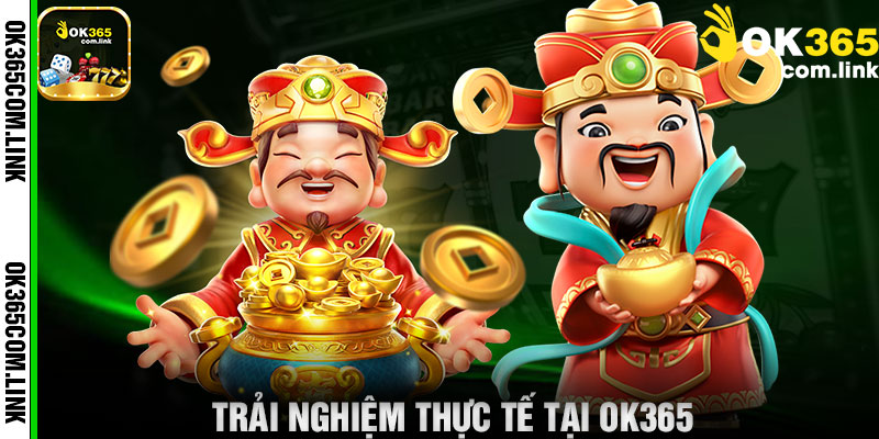 Trải Nghiệm Thực Tế Tại Ok365