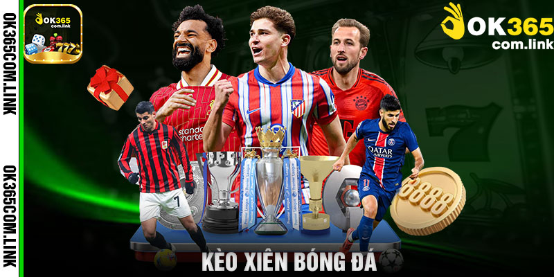 kèo xiên bóng đá