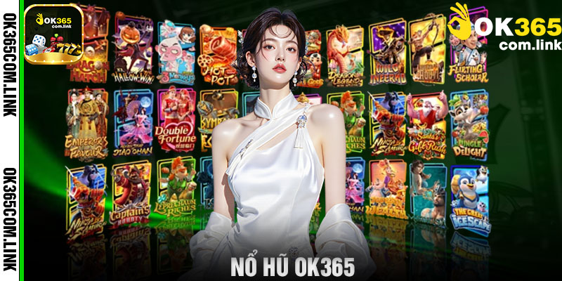 nổ hũ OK365